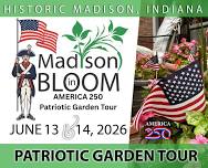 Madison in Bloom: America 250 – Patriotic Garden Tour