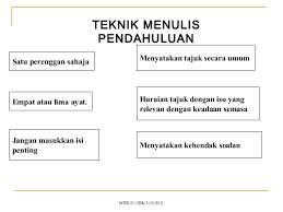 Karangan yang lengkap dengan segala isi penting tetapi susunan yang tidak teratur hingga berikut merupakan bahan bacaan tips dan teknik menjawab kertas 1 bahasa melayu spm. Bab 6 Teknik Dan Prosedur Menulis Karangan