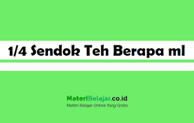 1 sendok makan makan berapa gram? Mengkonversi 1 4 Sendok Teh Berapa Ml Berserta Contohnya