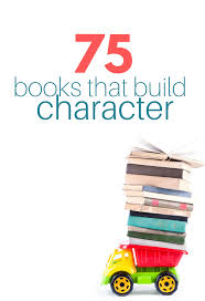 Maybe you would like to learn more about one of these? 75 Books That Build Character