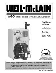 Verify boiler model on • leave all documentation received with boiler and burner with unit for Weil Mclain Wtgo Service Manual Manualzz