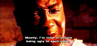 Tired of being on the road. The Green Mile Movie Quotes Quotesgram