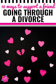 Not only is your friend going through a divorce, but if they have children, the kids are going through it as well. 10 Ways To Support Your Friend Going Through A Divorce My Life And Kids