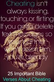 He will not let you be tempted beyond what you can bear. 25 Important Bible Verses About Cheating