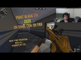 Un Game Con Un Fan Point Blank Ita 2020 Mx4 Gold Gameplay Youtube