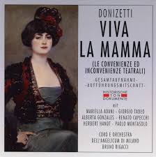 The title refers to the convenienze, which. Viva La Mamma Le Convenienze Ed Inconvenienze Tea Coro E Orchestra Dell Angelicum Di Milano Donizetti Gaetano Amazon De Musik