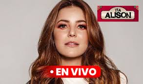 Últimas noticias de Tía Alison hoy domingo 27 de julio del 2025