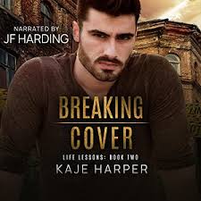 Breaking Cover by Kaje Harper : All About Romance