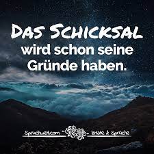 Den wind kann man nicht verbieten. Das Schicksal Wird Schon Seine Grunde Haben Lebensweisheiten