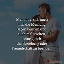 P Mann Muss Sich Auch Mal Die Meinung Sagen Konnen Und Auch Mal Streiten Ohne Gleich Die Beziehung Oder Fre Spruche Zitate Zitate Status Spruche Freundschaft