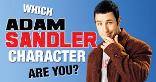 Buzzfeed news film critic adam sandler in the cobbler you may not have noticed, but adam sandler has. Which Adam Sandler Character Are You Brainfall