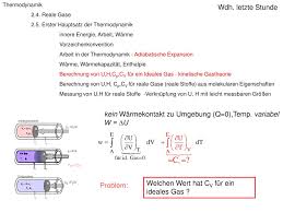 Innere energie ist die energie, über die ein physikalisches system allein infolge seines inneren zustandes verfügt. Ppt Thermodynamik 2 4 Reale Gase 2 5 Erster Hauptsatz Der Thermodynamik Powerpoint Presentation Id 6952531