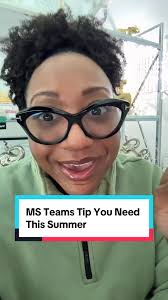 MS Teams Tip You Need This Summer