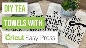 Also, you will cut your towel in half so that it is two pieces that are 12″ x 15″ (cut the towel in half on the longest side). Diy Tea Towels With A Cricut Easy Press Youtube