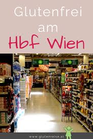 Nachster Halt Next Stop Wien Hauptbahnhof Glutenfrei Glutenfreie Snacks Hauptbahnhof Wien