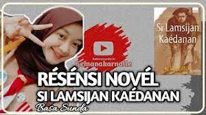 Resensi novel bahasa sunda wastu kancana bahasasunda. Resensi Novel Bahasa Sunda Si Lamsijan Kaedanan Bahasasunda Id Youtube