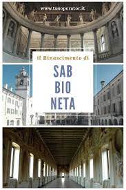 Sabbioneta Gita Fuori Porta Nella Culla Del Rinascimento Lombardo Italia Viaggio Consigli Di Viaggio