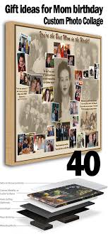 Birthday Present For Mother In Law Singapore Moms 40th Birthday Memorable Photo Collage Gift Ideas For Mother Who Have Everything Upload Your Photo Collage Gift Birthday Photo Collage Birthday Collage