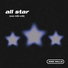 Stream smash mouth - all star (wes mills edit) by wes mills | Listen online  for free on SoundCloud