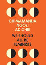 We Should All Be Feminists: Ngozi Adichie Chima: 9780008115272 ...