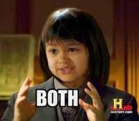 Your mother says she feels tired. Why Not Both Why Don T We Have Both Know Your Meme