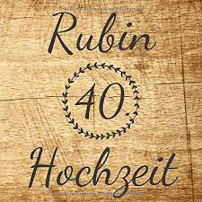 Hochzeitstag ist ein besonderes ereignis, zu dem man einem jubiläumspaar selbstverständlich herzlich gratuliert. Rubin Hochzeit Gastebuch Und Erinnerungsbuch Zum Eintragen Der Gluckwunsche Zum 40 Hochzeitstag In Toller Holz Optik 110 Seiten 21cm X 21cm Fur Feiern Erinnerungen Gastebucher 9781691901401 Amazon Com Books