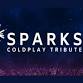 Sparks - Coldplay Tribute
