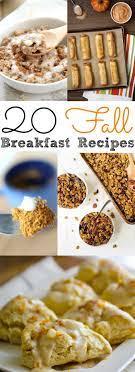 20 Fall Breakfast Recipes Fall Breakfast Fall Recipes Breakfast Breakfast Recipes
