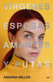 VÍRGENES, ESPOSAS, AMANTES Y PUTAS. MILLER, AMARNA. 9786287574007 Casa  Tomada LIbros y Café