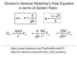 TherealnumberPi - Define Einstein's General Relativity Field Equation in  terms of Golden Ratio: __ | Facebook