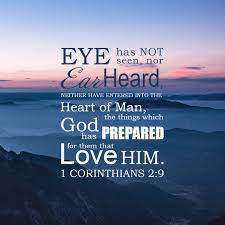 Maybe you would like to learn more about one of these? 1 Corinthians 2 9 Eye Hath Not Seen Free Bible Verse Art Downloads Bible Verses To Go