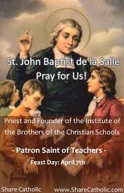 St John Baptist De La Salle Feast Day April 7th Patron Saint Of Teachers Catholic Catholic Faith