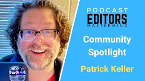 How Patrick Keller Made the Leap from Education to Podcast Editing