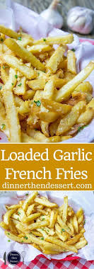 oven baked loaded garlic french fries tossed in slightly warmed chopped garlic olive oil and kosher salt just like you enjoy at the recipes food food dishes pinterest
