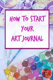 Easy Tutorial Page With Great Ideas For Starting An Art Journal Including Collage Watercolor And Inco Art Journal Techniques Art Journal Tutorial Art Journal