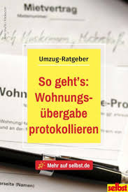 Das anfertigen eines übergabeprotokoll kann sowohl für den vermieter als auch mieter ein. Ubergabeprotokoll Mietwohnung Selbst De Mietwohnungen Wohnungsubergabe Umzug Planen