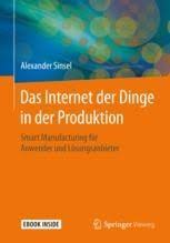 Iot kerap disebut sebagai backbone yang bekerja dalam berbagai peran untuk mengoptimalkan kinerja. Das Internet Der Dinge In Der Produktion Smart Manufacturing Fur Anwender Und Losungsanbieter Alexander Sinsel Springer