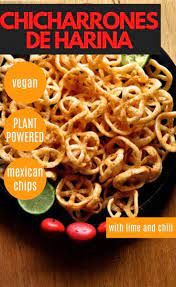 Chicharrones De Harina Mexican Wheel Chips Recipe Food On Sticks Mexican Food Recipes Vegan Snacks