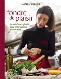 Amazon Fr Fondre De Plaisir Laurence Salomon Philippe Desbrosses Livres Livre Plaisir Fondue