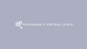Lg flatron 21 gambar kabur / tidak fokus. Persamaan Ic Vertikal La78141 2021 Datasheet Data Pin Lengkap