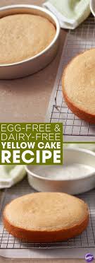 Egg Free And Dairy Free Yellow Cake Recipe Dairy Free Yellow Cake Recipe Dairy Free Cake Egg Free Cakes