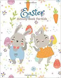 Easter books for preschoolers that they are going to go wild for. Easter Activity Book For Kids Fun Activity Book For Toddlers Mezas Dot To Dot And More Preschool For Kids And Kindergarten Easter Bunny Fun Book For Kids From 4 To
