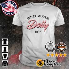 There are 2592 what would dolly do shirt for sale on etsy, and they cost $18.17 on average. What Would Dolly Do Shirt Hoodie Sweatshirt And Tank Top