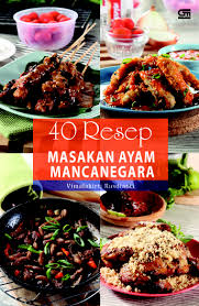 Hanya dengan dua buah telur dan dua potong tahu anda bisa menyajikan masakan yang praktis ini. 40 Resep Masakan Ayam Mancanegara Book By Virmalakirti Rusdianti Gramedia Digital
