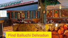 Pind Balluchi Opened,Dehradun || पिंड बलूची ...