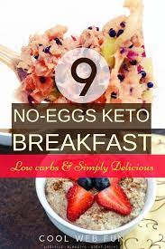 Keto Breakfast Ideas 9 Low Carb No Eggs Keto Breakfast Cool Web Fun Keto Breakfast Keto Recipes Easy Ketogenic Recipes