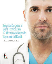Legislacion general para tecnicos en cuidados auxiliares de enfermeria