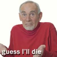 Guess I Ll Die The Personality Database Pdb Memes