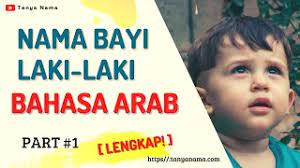 Check spelling or type a new query. 320 Nama Bayi Laki Laki Arab Pilihan Tanya Nama