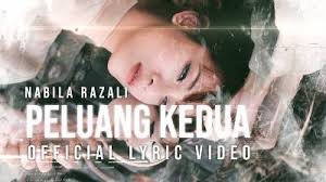 Woo oh oh wo oh oh oh wo ohh. Lirik Lagu Peluang Kedua Nabila Razali Exlyrics Com